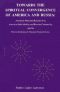 Towards the Spiritual Convergence of America and Russia · American Mind and Russian Soul, American Individuality and Russian Community, and the Potent Alchemy of National Characteristics