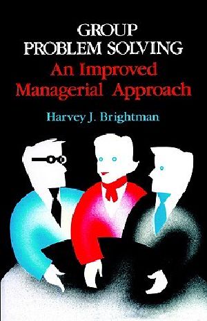 Group Problem Solving · an Improved Managerial Approach