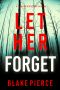 Let Her Forget