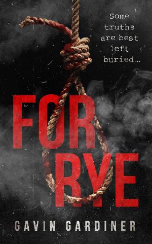 For Rye · A dark psychological horror of violence, insanity, and revenge