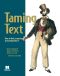 Taming Text