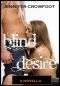 Blind Desire. A Novella.