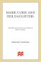 Marie Curie and Her Daughters