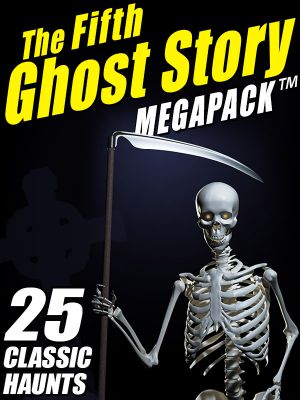 The Fifth Ghost Story Megapack