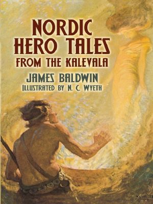 Nordic Hero Tales From the Kalevala