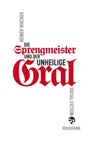 Sprengmeister und der unheilige Gral, Social Fiction