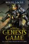 Das Genesis Game : Teil II Ein Dark Dungeon Realm LitRPG (Pandemonium 2) (German Edition)