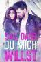 Sag, Dass Du Mich Willst