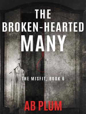 The Misfit 06-The Broken-Hearted Many