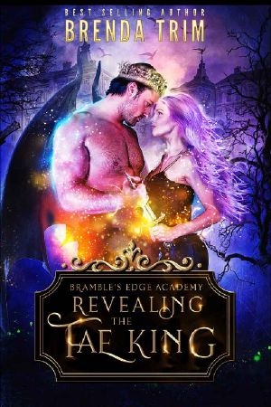 Revealing the Fae King: Reverse Harem Romance (Bramble's Edge Academy Book 3)