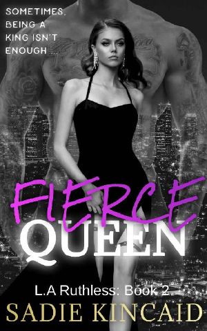 Fierce Queen: A Dark Mafia / Forced Marriage Romance: The hotly anticipated second book in the bestelling L.A Ruthless series. (L.A. Ruthless Series 2)