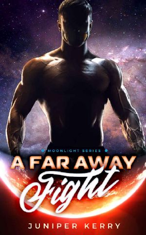 A Far Away Fight · A Sci-Fi Alien Romance (Moonlight Series Book 2)