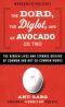 The Dord, the Diglot, and an Avocado or Two · the Hidden Lives and Strange Origins of Words