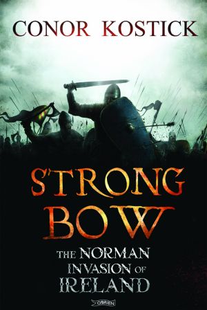 Strongbow · the Norman Invasion of Ireland