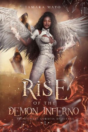 Rise of the Demon Inferno (The Eternal Goddess of Flames Book 1)