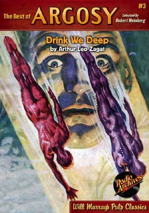 The Best of Argosy #3 - Drink We Deep