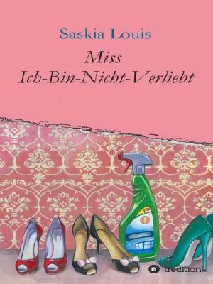 Miss Ich-Bin-Nicht-Verliebt