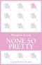 None So Pretty
