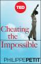 Cheating the Impossible · Ideas and Recipes From a Rebellious High-Wire Artist (Kindle Single)