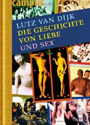 Die Geschichte von Liebe und Sex