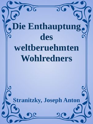 Die Enthauptung des weltberühmten Wohlredners Ciceronis