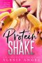 Protein Shake · an MFM Romance