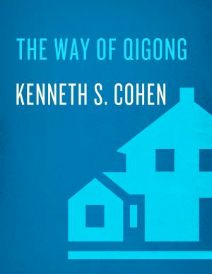 The Way of Qigong, The Art and Science of Chinese Energy Healing