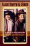 Alias Smith & Jones · The Story of Two Pretty Good Bad Men