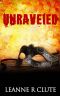 Unraveled (The Unraveled Series Book 1)