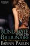 Blind Date With the Billionaire (Billionaire Club Book 1)