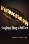 Cryptoscatology · Conspiracy Theory as Art Form