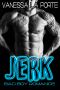 Jerk · Bad Boy Sports Romance