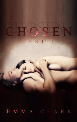 Chosen (Part I)