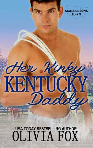 Her Kinky Kentucky Daddy (Stateside Doms Book 9)