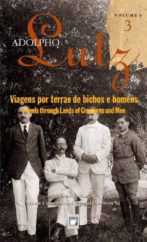 Adolpho Lutz - Viagens por terra de bichos e homens - v.3, Livro 3