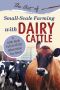 The Art of Small-Scale Farming With Dairy Cattle