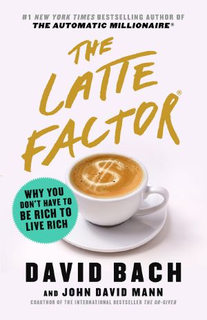 The Latte Factor