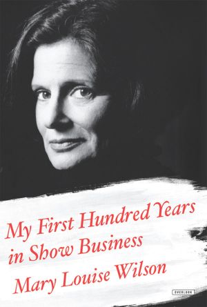 My First Hundred Years in Show Business · A Memoir