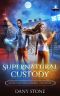 Supernatural Custody · A Paranormal Prison Romance (Penitentiary for Paranormals Book 1)