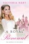 ROYAL ROMANCE · A Royal Renewal (The Royals of Heledia Book 3)