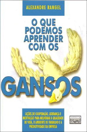 O Que Podemos Aprender Com os Gansos