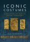 Iconic Costumes · Scandinavian Late Iron Age Costume Iconography (Ancient Textiles Series)