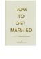 How to Get Married