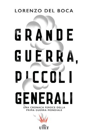 Grande Guerra, Piccoli Generali