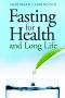 Fasting for Health and Long Life