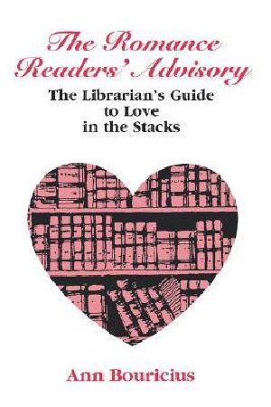 Romance Reader's Advisory · the Librarian's Guide to Love in the Stacks