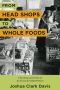 From Head Shops to Whole Foods