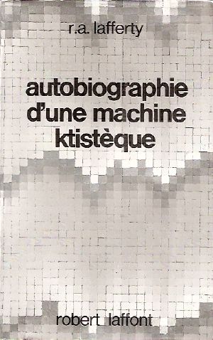 Autobiographie d'une machine ktistèque