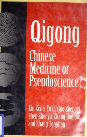 Qigong · Chinese Medicine or Pseudoscience