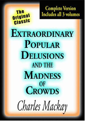 Extraordinary Popular Delusions and the Madness of Crowds 1-3